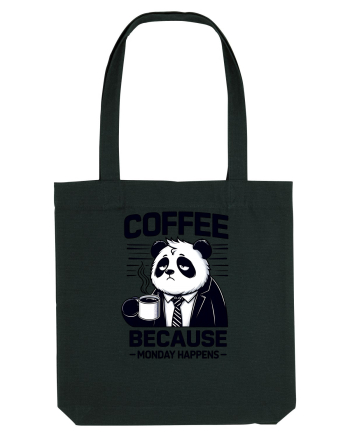 Coffee - because monday happens - pentru dependenții de cafea Black