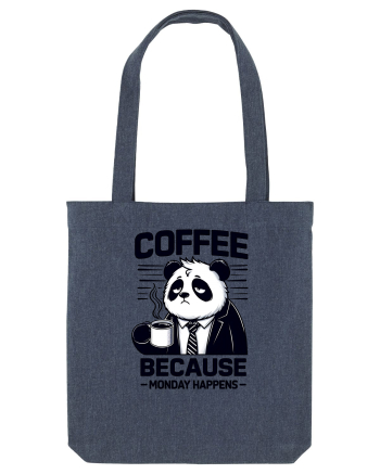 Coffee - because monday happens - pentru dependenții de cafea Midnight Blue