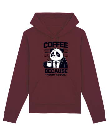 Coffee - because monday happens - pentru dependenții de cafea Burgundy