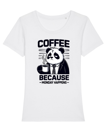 Coffee - because monday happens - pentru dependenții de cafea White