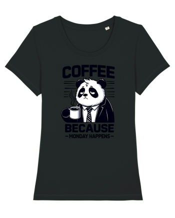 Coffee - because monday happens - pentru dependenții de cafea Black