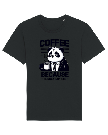 Coffee - because monday happens - pentru dependenții de cafea Black