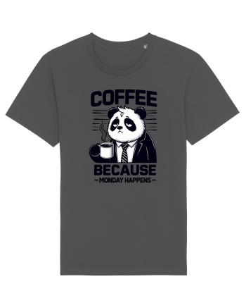 Coffee - because monday happens - pentru dependenții de cafea Anthracite