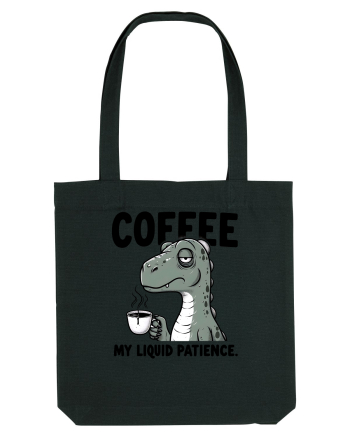 Coffee - my liquid patience - pentru dependenții de cafea Black