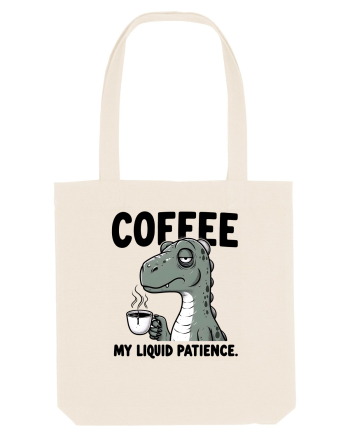 Coffee - my liquid patience - pentru dependenții de cafea Natural