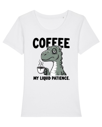 Coffee - my liquid patience - pentru dependenții de cafea White