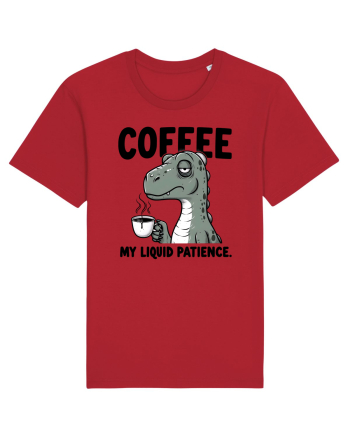 Coffee - my liquid patience - pentru dependenții de cafea Red
