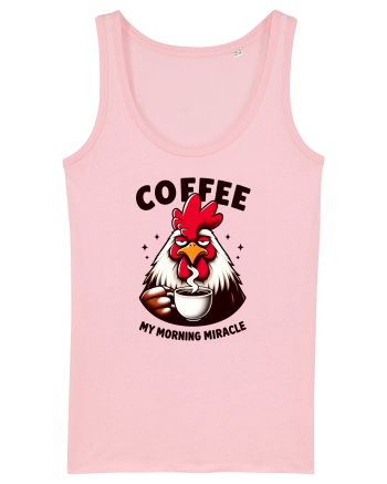 Coffee - my morning miracle - pentru dependenții de cafea Cotton Pink