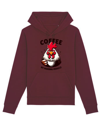 Coffee - my morning miracle - pentru dependenții de cafea Burgundy