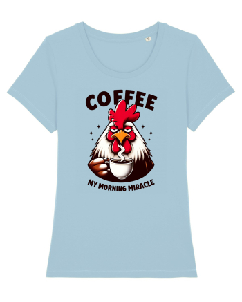 Coffee - my morning miracle - pentru dependenții de cafea Sky Blue