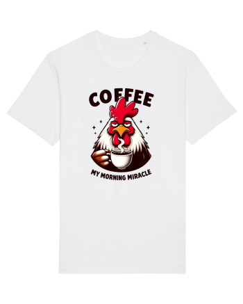 Coffee - my morning miracle - pentru dependenții de cafea White