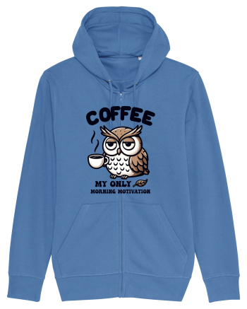 Coffee - my only morning motivation - pentru dependenții de cafea Bright Blue