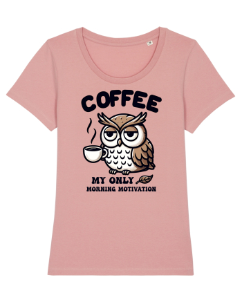 Coffee - my only morning motivation - pentru dependenții de cafea Canyon Pink
