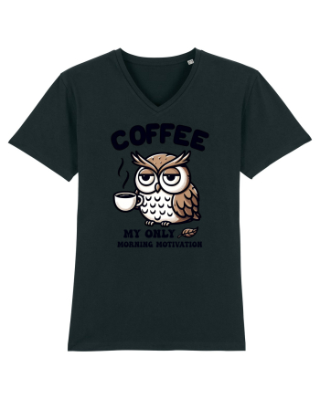 Coffee - my only morning motivation - pentru dependenții de cafea Black