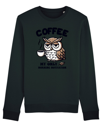 Coffee - my only morning motivation - pentru dependenții de cafea Black