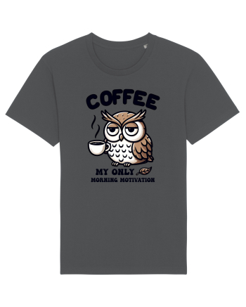 Coffee - my only morning motivation - pentru dependenții de cafea Anthracite