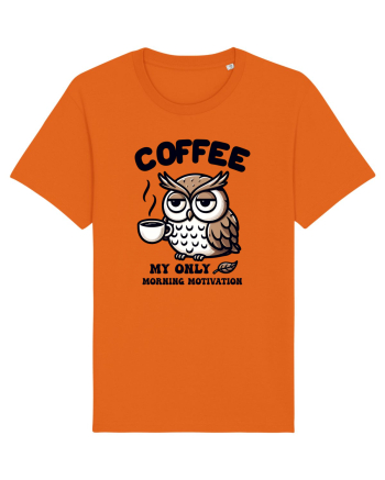 Coffee - my only morning motivation - pentru dependenții de cafea Bright Orange