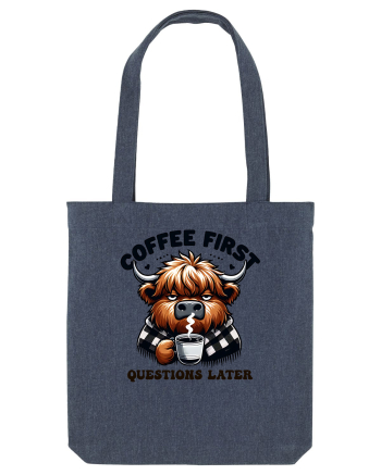 Coffee first questions later - pentru dependenții de cafea Midnight Blue