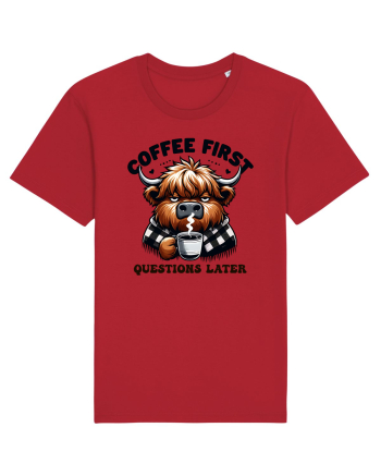 Coffee first questions later - pentru dependenții de cafea Red