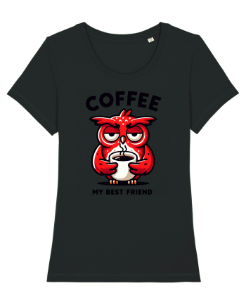 Coffee my best friend - pentru dependenții de cafea Black