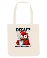 Decaf - never heard of it - pentru dependenții de cafea Sacoșă textilă