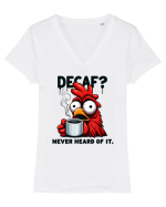 Decaf - never heard of it - pentru dependenții de cafea Tricou mânecă scurtă guler V Damă Evoker