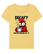 Decaf - never heard of it - pentru dependenții de cafea Tricou mânecă scurtă guler larg fitted Damă Expresser