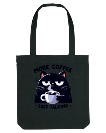 More coffee less talking - pentru dependenții de cafea Black