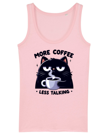 More coffee less talking - pentru dependenții de cafea Cotton Pink