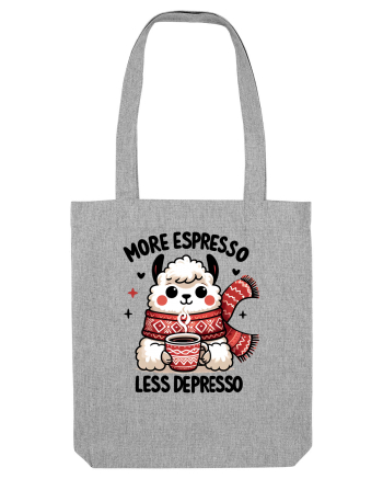 More espresso less depresso - pentru dependenții de cafea Heather Grey