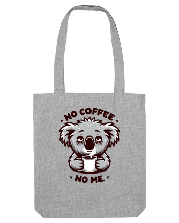 No coffee no me - pentru dependenții de cafea Heather Grey
