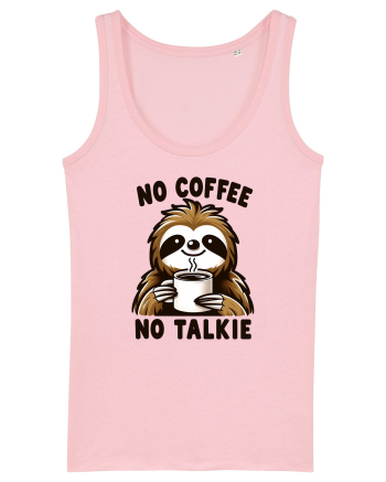 No coffee no talkie - pentru dependenții de cafea Cotton Pink