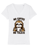 No coffee no talkie - pentru dependenții de cafea Tricou mânecă scurtă guler V Damă Evoker