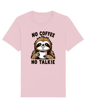 No coffee no talkie - pentru dependenții de cafea Cotton Pink