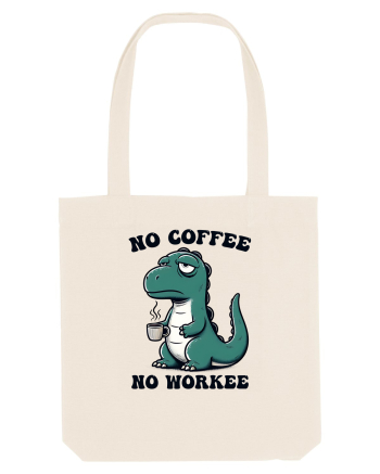 No coffee no workee - pentru dependenții de cafea Natural