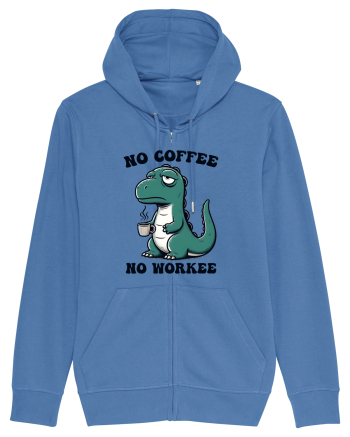 No coffee no workee - pentru dependenții de cafea Bright Blue