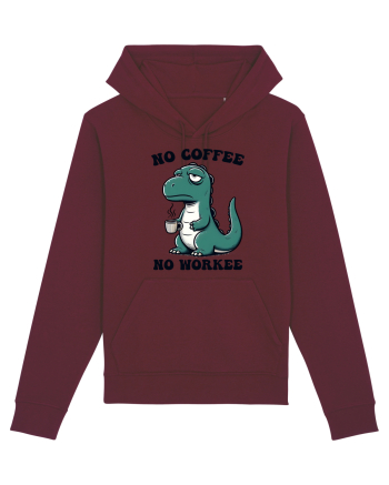 No coffee no workee - pentru dependenții de cafea Burgundy
