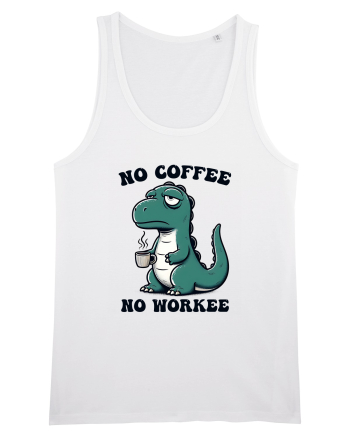No coffee no workee - pentru dependenții de cafea White