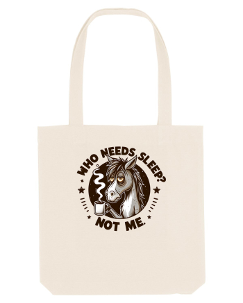 Who needs sleep, not me - pentru dependenții de cafea Natural