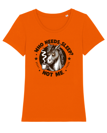 Who needs sleep, not me - pentru dependenții de cafea Bright Orange