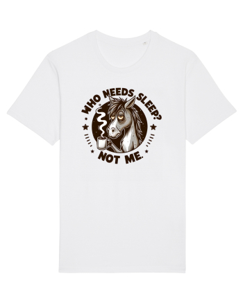 Who needs sleep, not me - pentru dependenții de cafea White