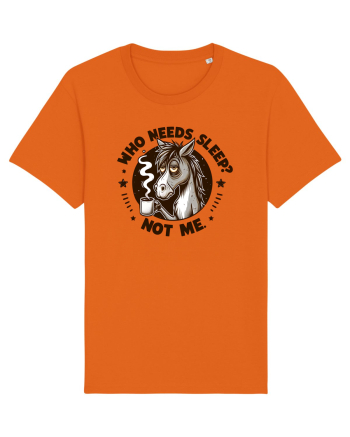 Who needs sleep, not me - pentru dependenții de cafea Bright Orange