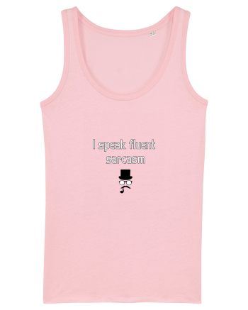 I speak fluent SARCASM Cotton Pink