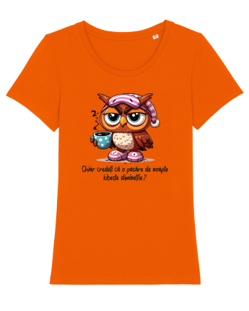 Chiar credeți că o pasăre de noapte iubește diminețile? Bright Orange