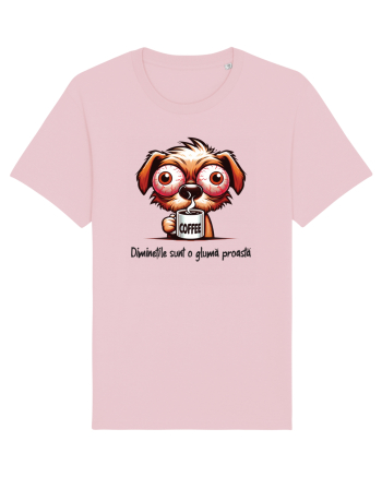 Diminețile sunt o glumă proastă Cotton Pink