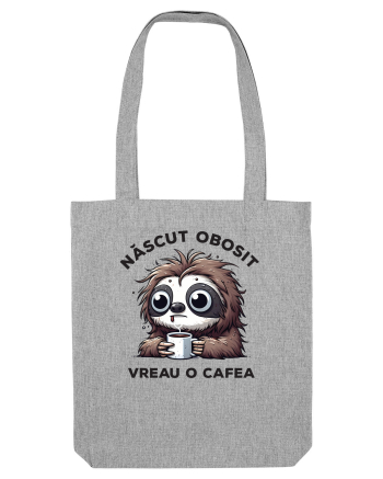 Născut obosit – vreau o cafea Heather Grey