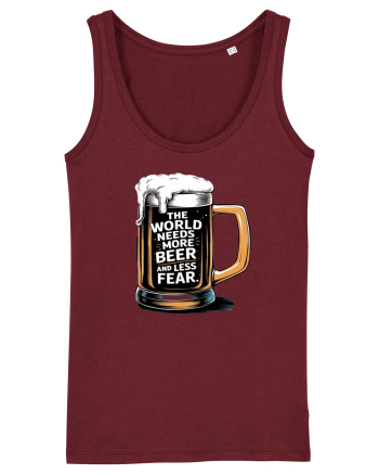 More Beer less Fear Burgundy