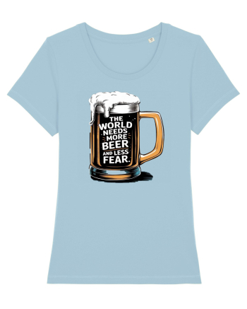 More Beer less Fear Sky Blue