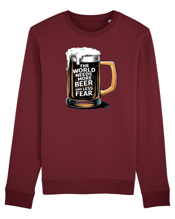More Beer less Fear Burgundy