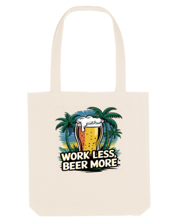 Less work Beer more Natural